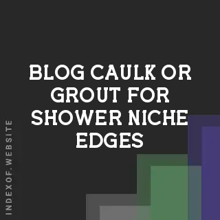 Caulk or Grout for Shower Niche Edges? The Definitive Guide | Logo - Indexof